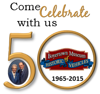 Boyertown Museum |Pennsylvania Historic Vehicles | 50th Anniversary
